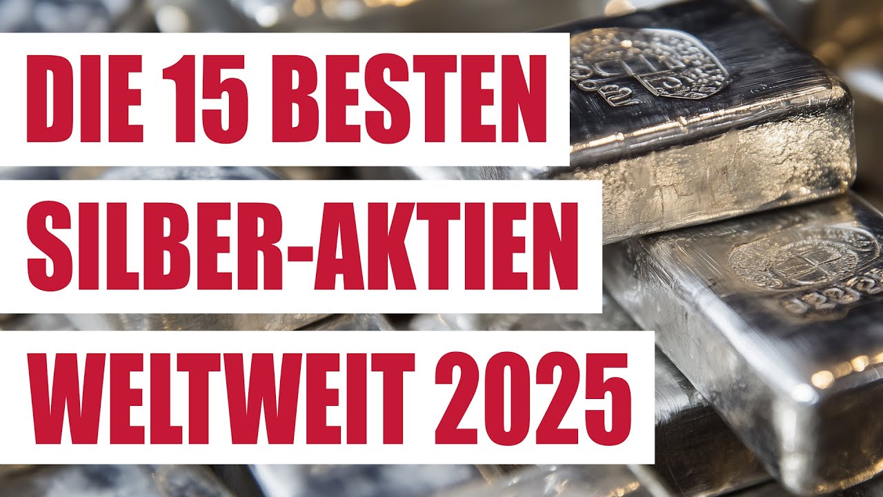 Die 15 besten Silber Aktien weltweit 2025 | Top Silberminen Bergbauunternehmen Aktien | Minenaktien