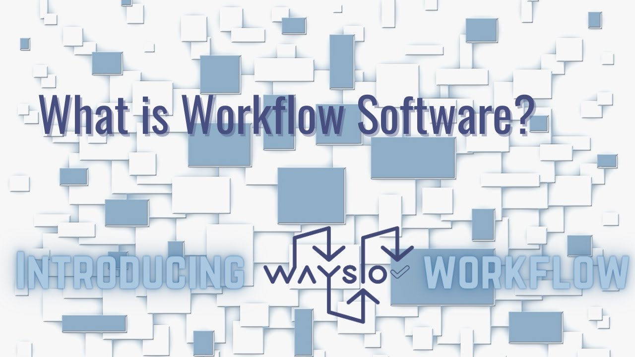 What is Workflow Software? Introducing Wayslo Workflow Software.