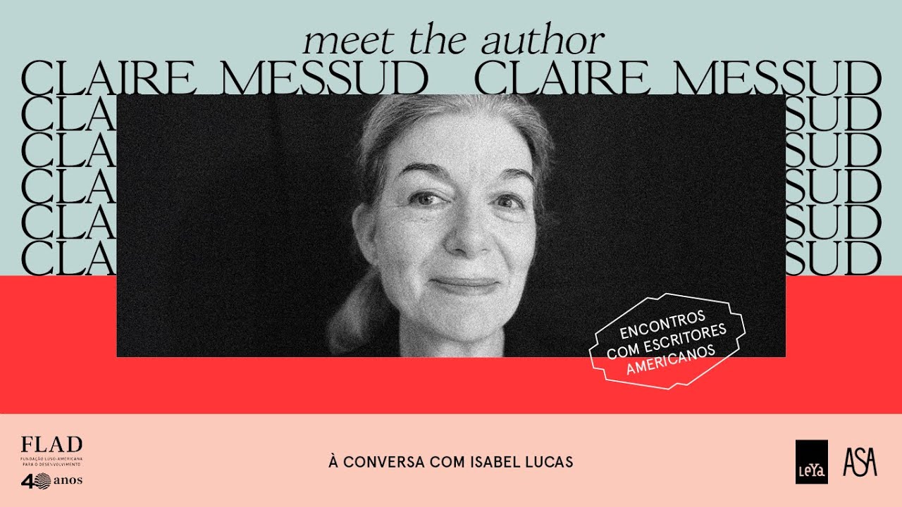 Meet the Author: Claire Messud na FLAD
