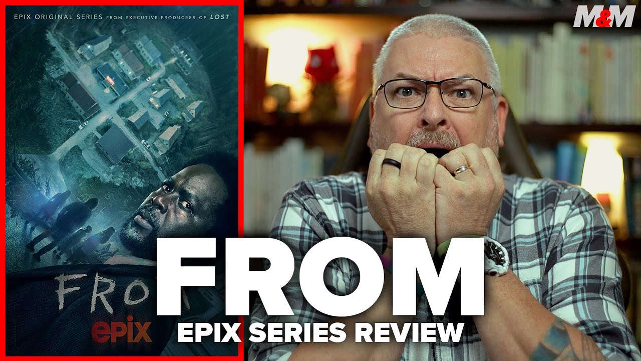 FROM (2022) Epix Original Series Review | Season 1 (Spoilers at the end)