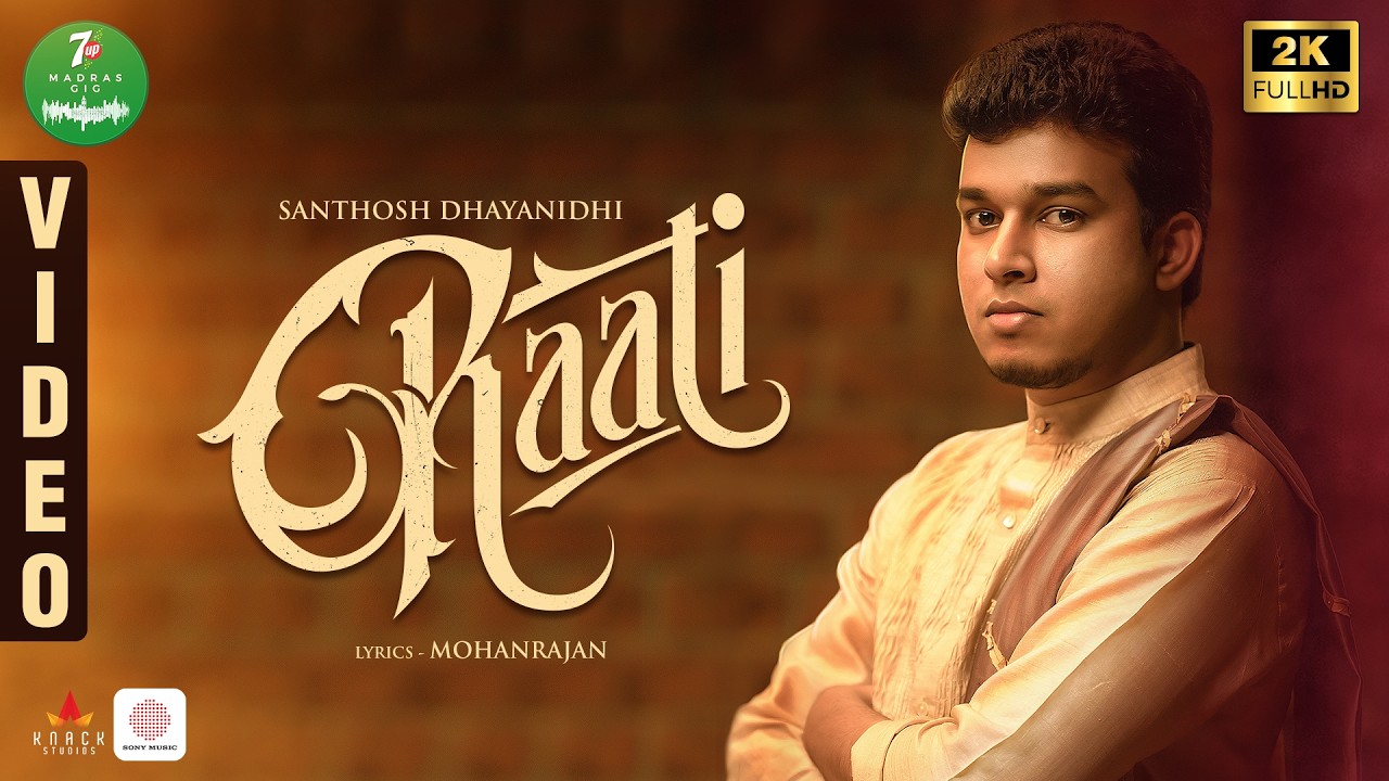7UP Madras Gig - Raati | Santhosh Dhayanidhi