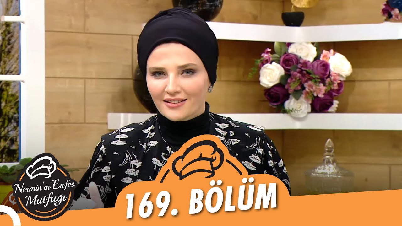 Nermin’in Enfes Mutfağı 169. Bölüm (19 Kasım 2021)