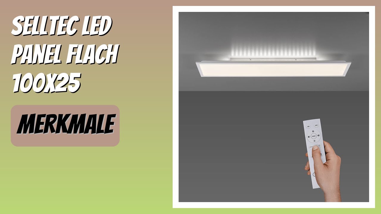 BEWERTUNG (2026): SellTec LED Panel flach 100x25. Infos