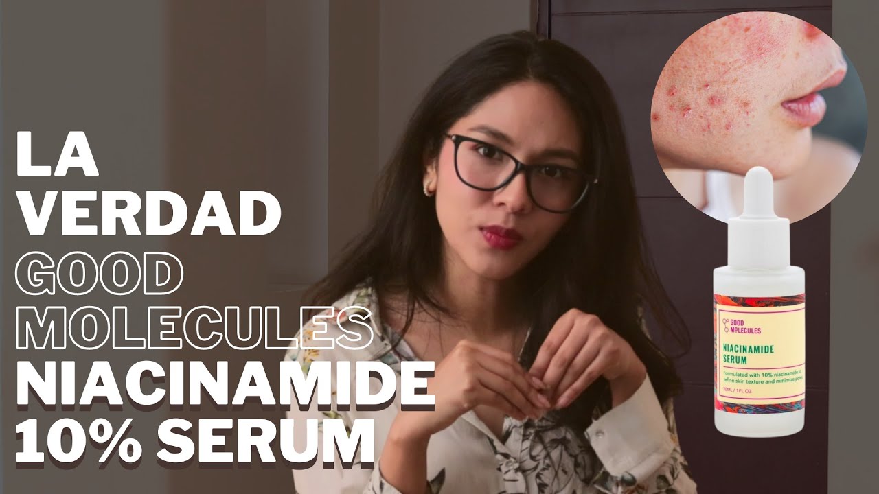 TODO sobre Niacinamide 10 Serum de GOOD MOLECULES: BUENO, BONITO y BARATO para piel grasa