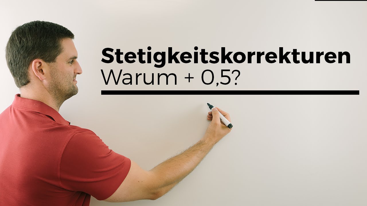 Warum plus 0,5? Stetigkeitskorrektur, Normalverteilung als Näherung, Mathe by Daniel Jung
