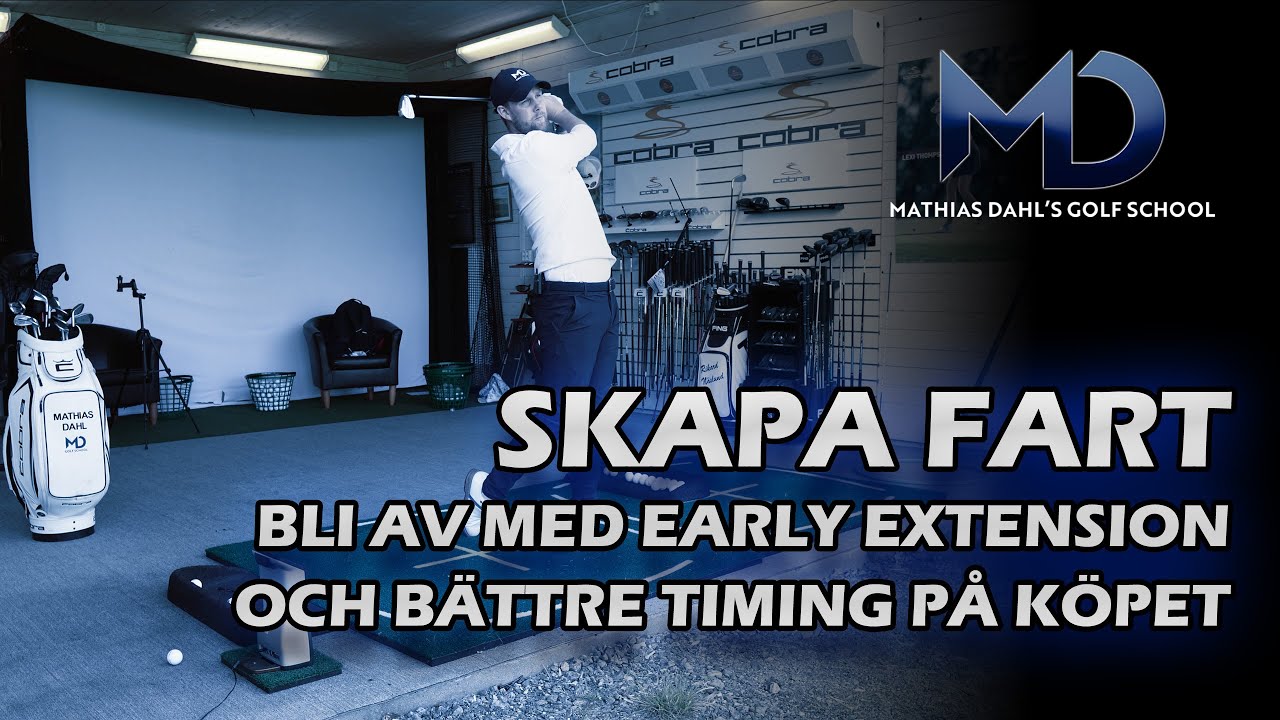 Skapa fart & bli av med early extension! Bättre timing & rytm på köpet