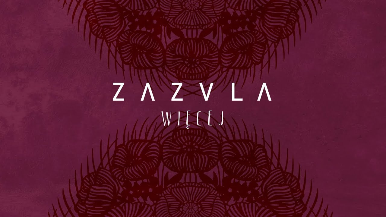 Zazula - Więcej  [OFFICIAL VIDEO]
