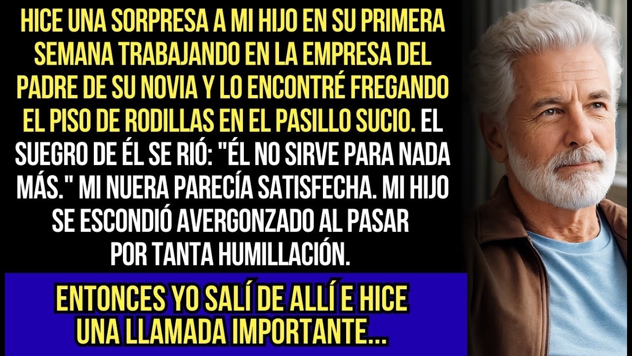 Encontré Mi Hijo Fregando El Piso De Rodillas  El Suegro De Él Rió 'Él No Sirve Para Nada Más' Yo
