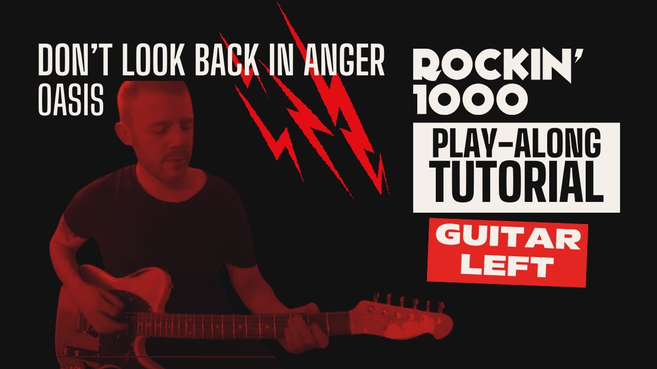 Guitar Left Tutorial – Don't Look Back in Anger (Oasis) | Rockin’1000 Play-Along
