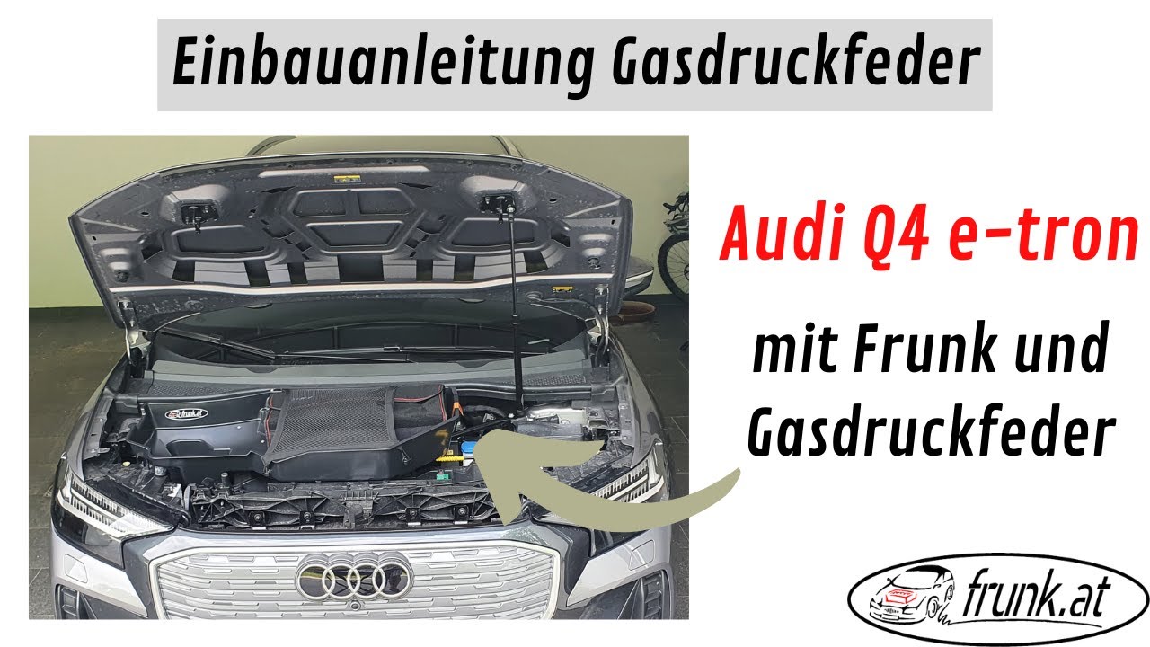 Audi Q4 e-tron Einbauanleitung Gasdruckfeder