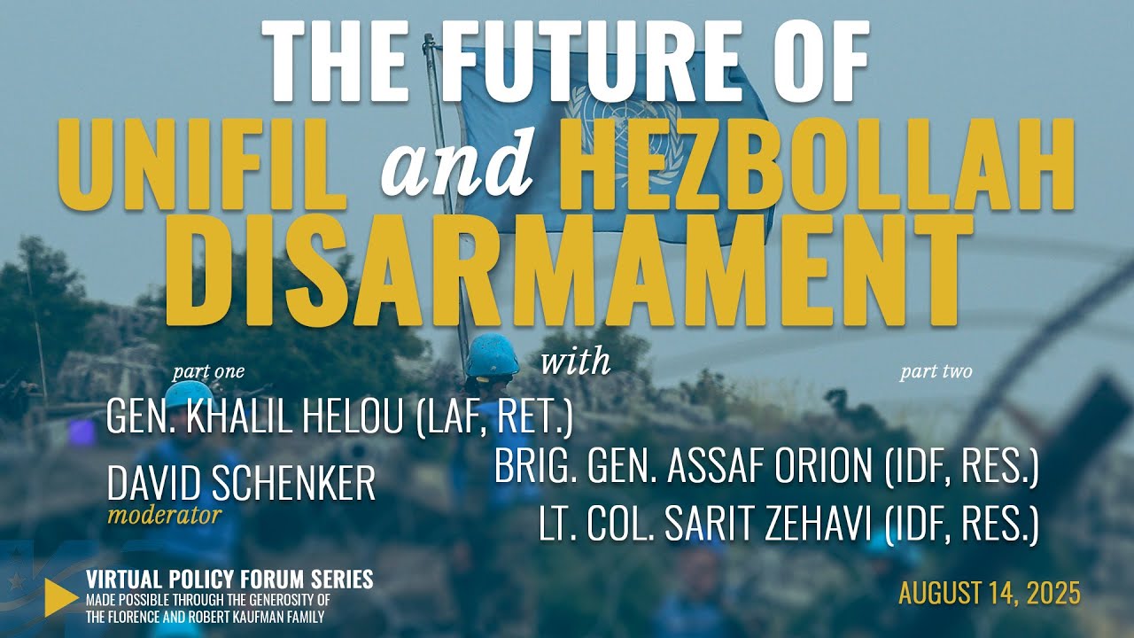 The Future of UNIFIL and Hezbollah Disarmament