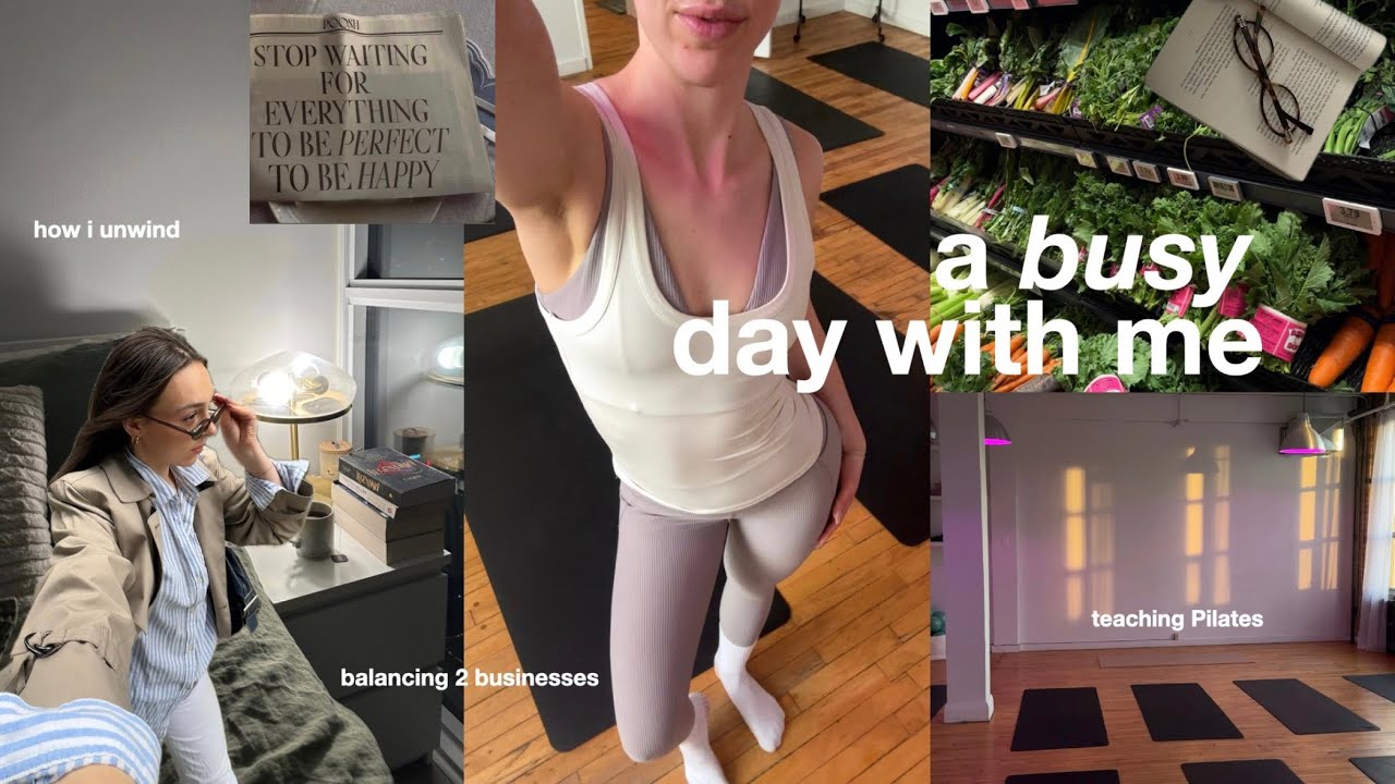 SPEND A DAY W/ME (productive & busy)✨pilates instructor & content creator, how i unwind & relax