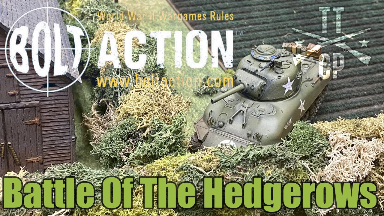 Tabletop CP: Bolt Action Battle Report- Battle Of The Hedgerows