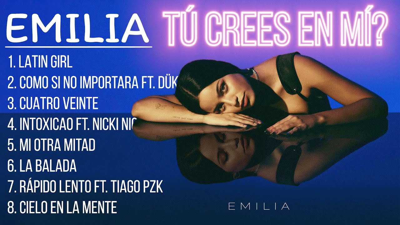 Emilia - T&uacute; crees en m&iacute;? (&Aacute;lbum completo 2022)