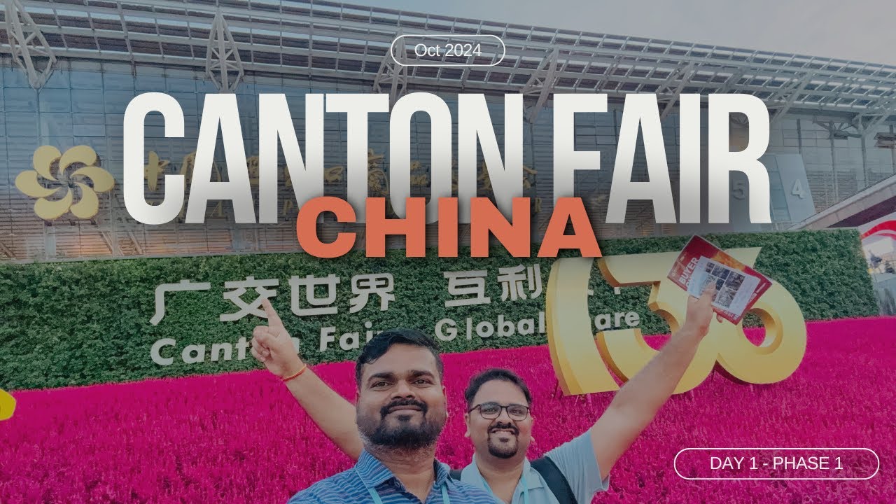 Phase 1- Day 1 | Canton Fair 2024 | Worlds Largest Trade Fair, China @Cantonfaironline