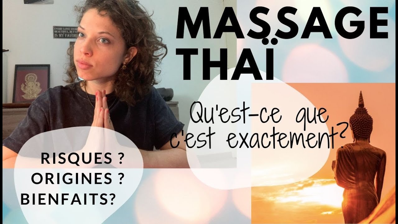 Le massage Thaï QU'EST CE QUE C'EST ?