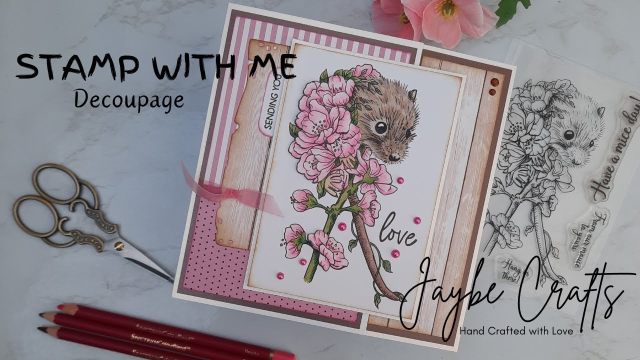 STAMP with ME - Create Your Own DECOUPAGE