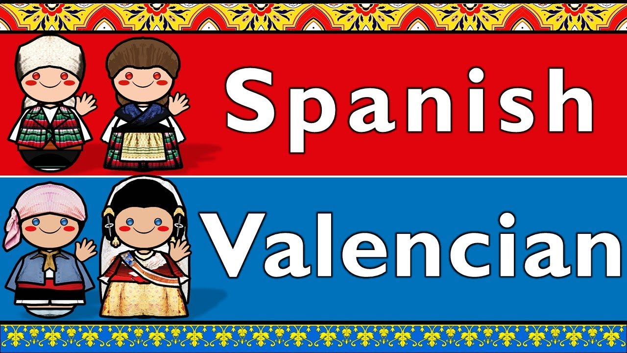 CASTILIAN SPANISH & VALENCIAN