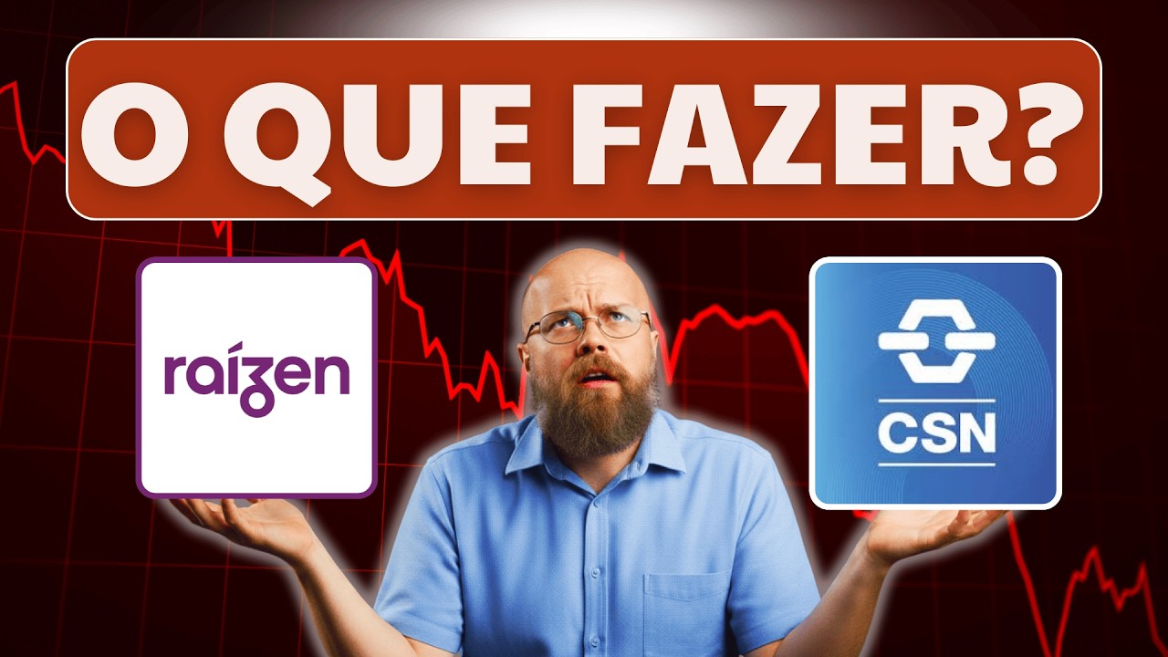 [Investidor] - SAIBA O QUE FAZER NOS CASOS DA CSN E RAIZEN!