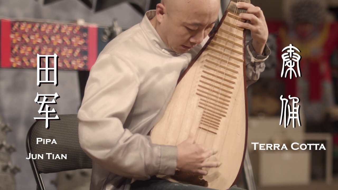 Terra-Cotta Warriors 秦俑 － pipa solo Tian Jun 田军