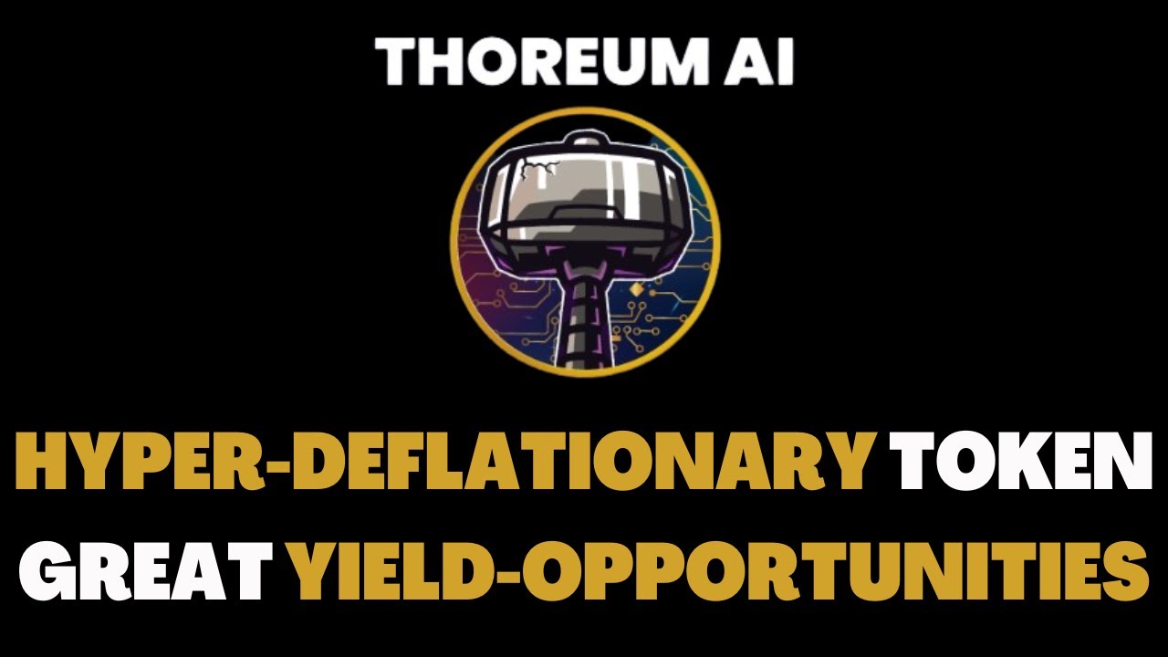 THOREUM CAPITAL - HYPER-DEFLATIONARY TOKEN WITH GREAT YIELD OPPORTUNITIES | CRYPTO DEFI 2023