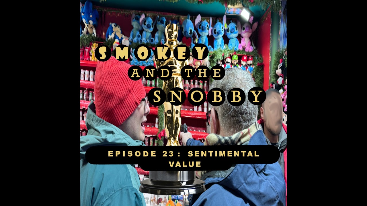 EPISODE 23: SENTIMENTAL VALUE