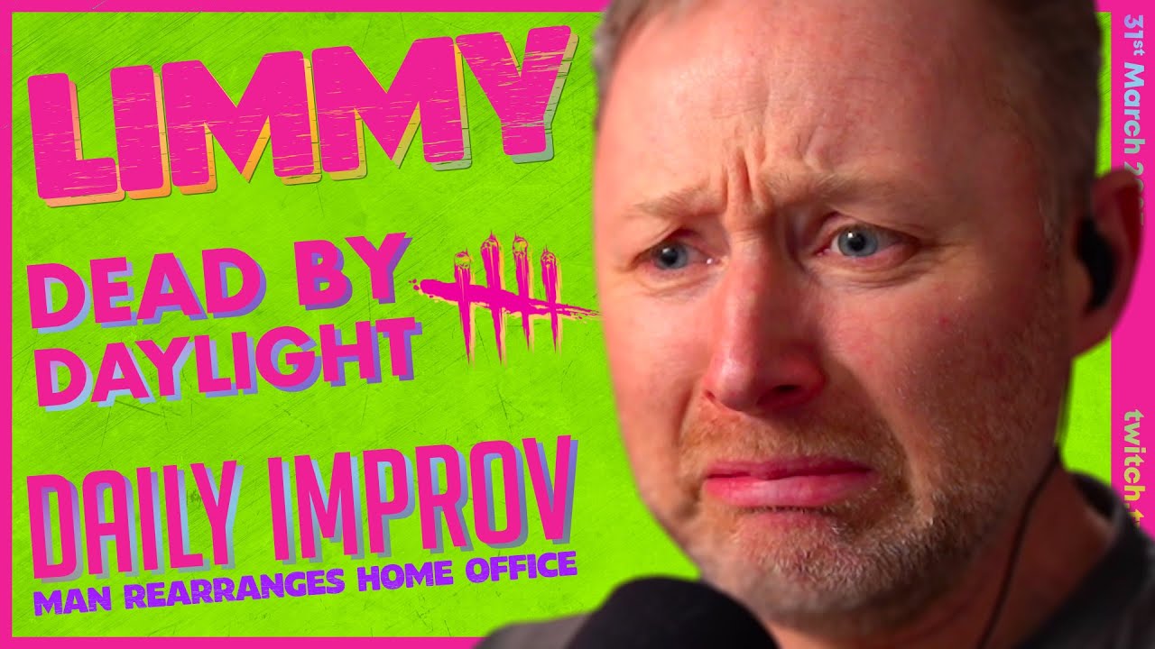 LIMMY Plays | Pre-Holiday Dead by Daylight & Improv [2023-03-31]