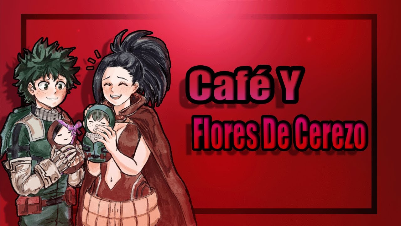 Café y Flores de Cerezo [Izuku x Momo]『Boku no Hero Academia』[One-Shot]