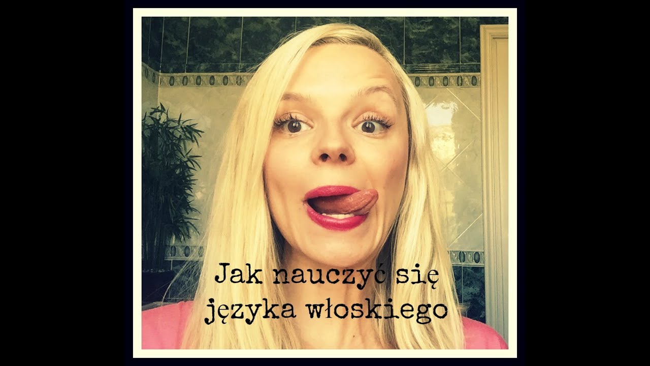 Jak się nauczyć języka włoskiego #24 - Italia moim okiem