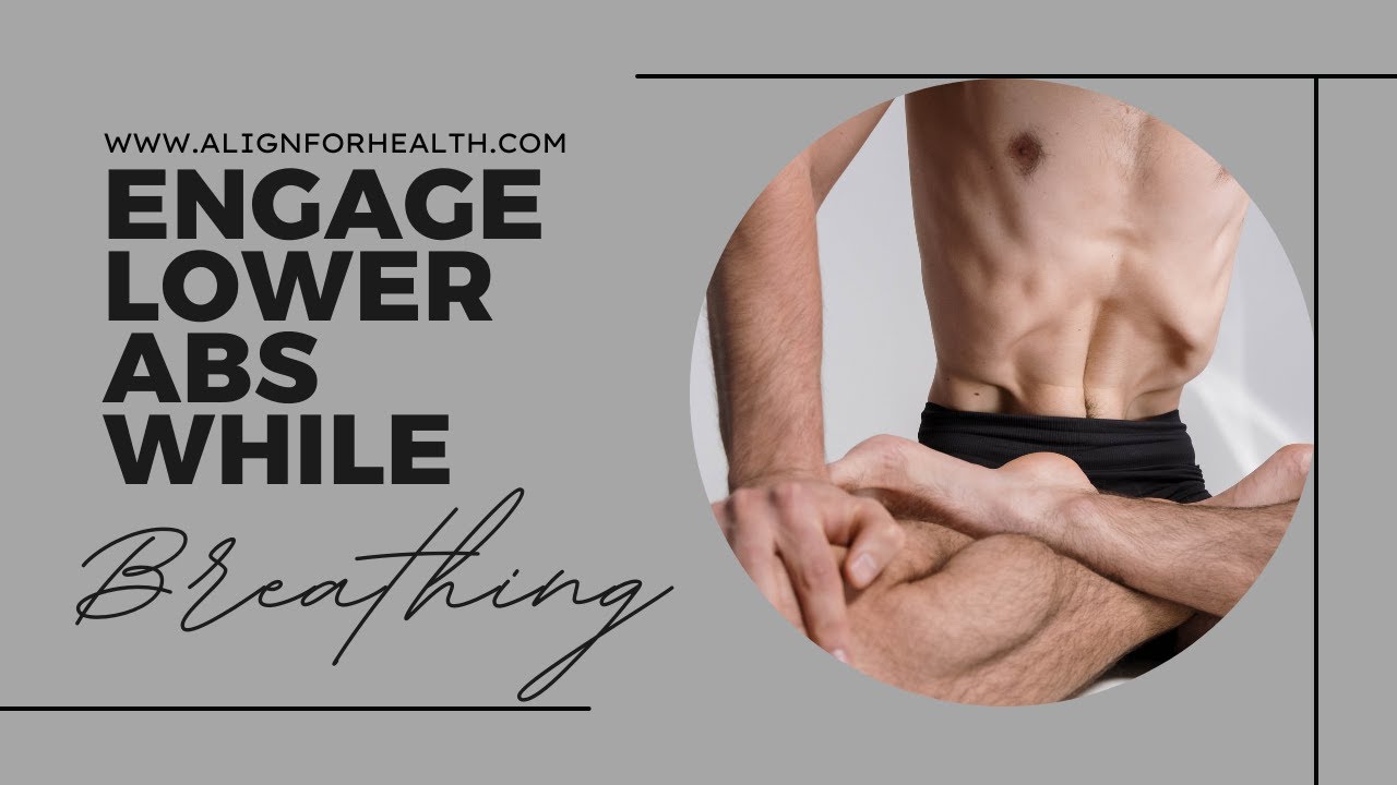 Engaging Lower Abs While Breathing