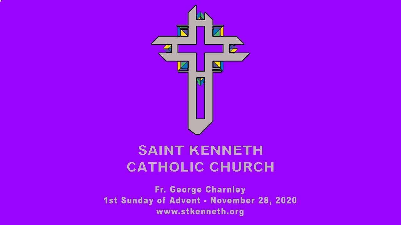 1st Sunday of Advent - November 29, 2020