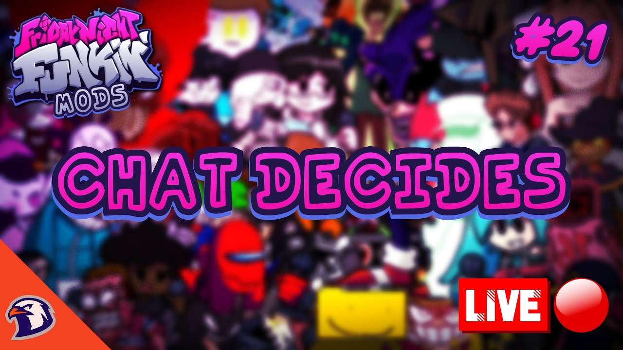 🔴 CHAT DECIDES THE FNF MODS [PT. 21] (🎤)