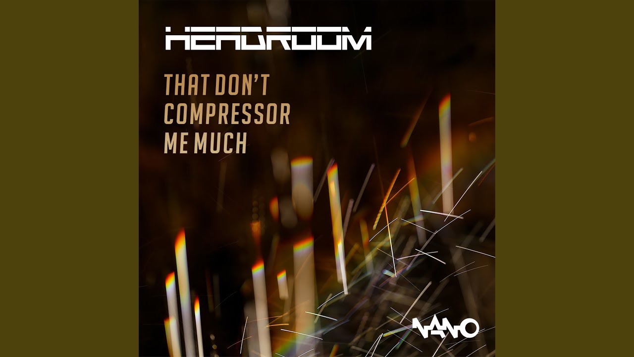 That Don't Compressor Me Much