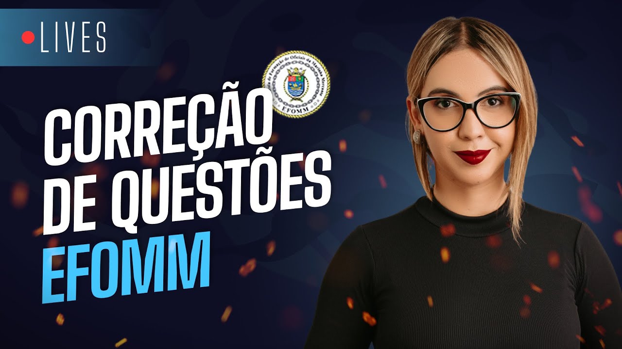 Correção de questões EFOMM | Prof. Aline