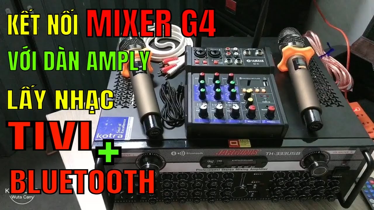🔴 mixer g4 kết nối amply/ Cách lắp+Chỉnh Bộ Mixer Yamaha G4 Chi Tiết Nhất| Ken Audio