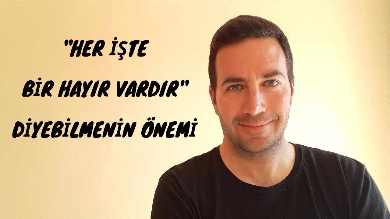 Her İşte Bir Hayır Vardır Diyebilmenin Önemi - Çekim Yasası ve Enerji