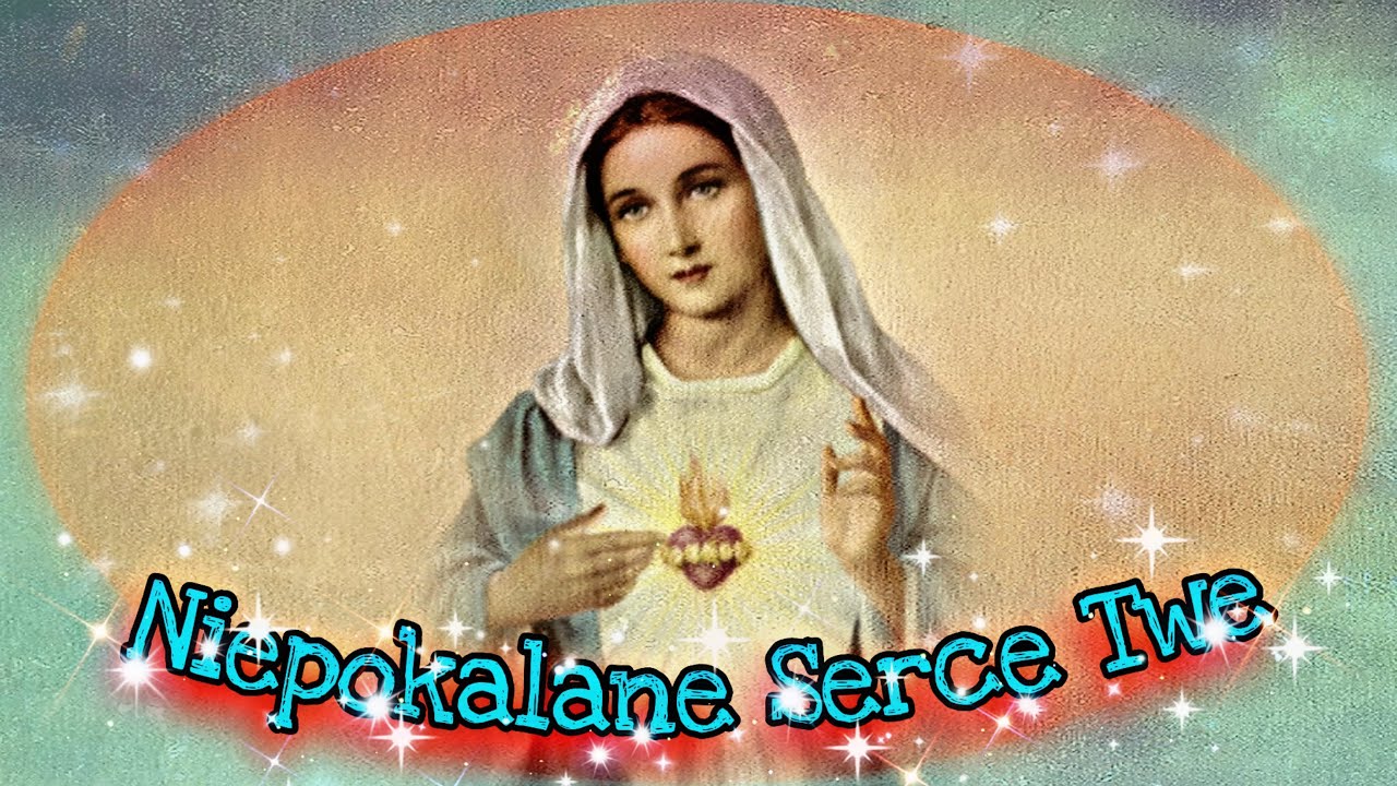 Niepokalane Serce Twe