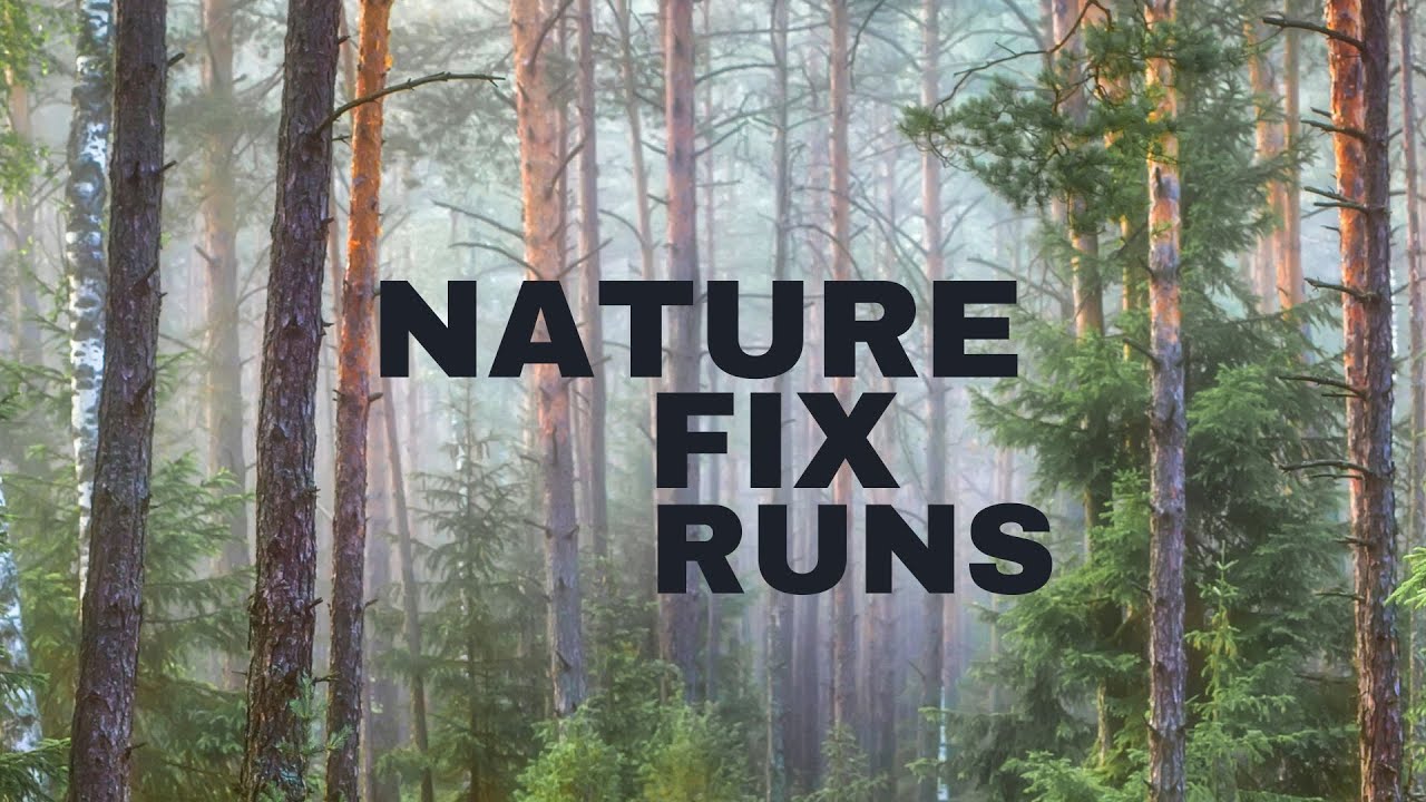 Why You NEED to Run in Nature