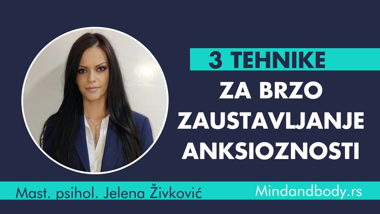 3 TEHNIKE ZA BRZO ZAUSTAVLJANJE ANKSIOZNOSTI