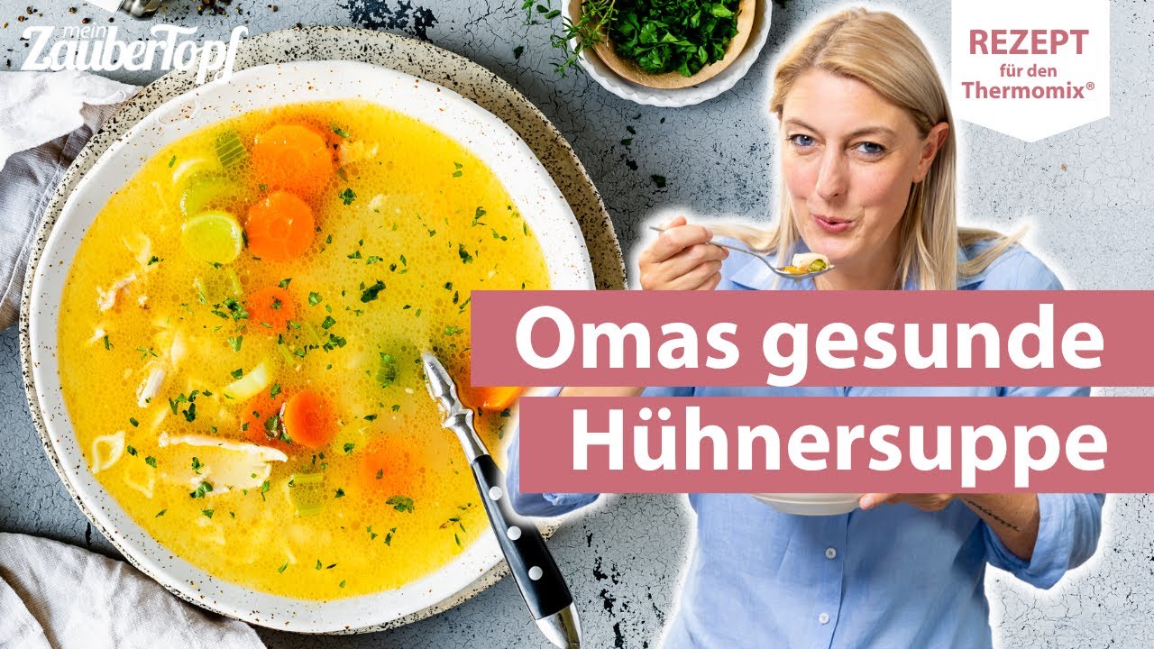 😍😍 EINFACHE Hühnersuppe wie von Oma selber machen mit Hähnchenschenkeln | Thermomix® Rezept