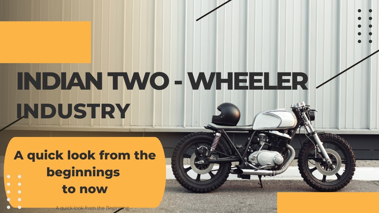 The story of the Indian Two Wheeler Industry - From early years, to rise of Indian Global players.