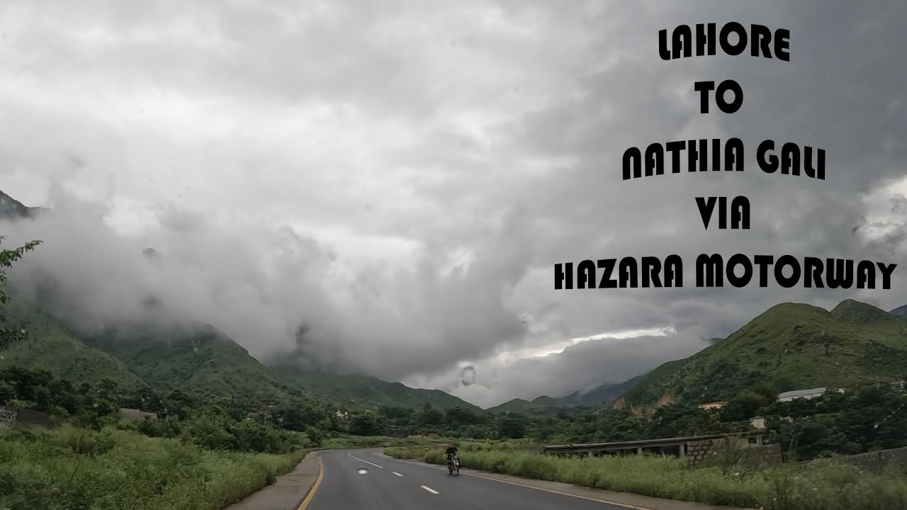Journey from Lahore to Nathia Gali via Scenic Hazara Motorway | Stunning Views & Travel Vlog