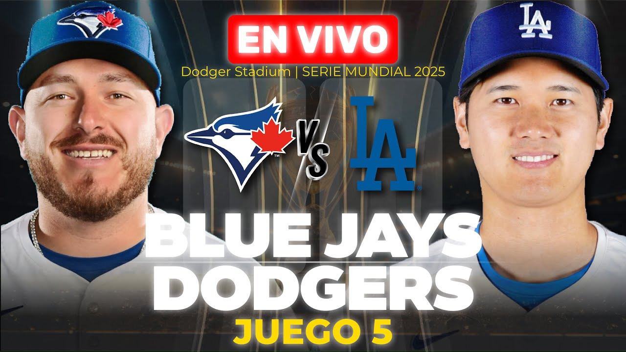TORONTO BLUE JAYS 6-1 LOS &Aacute;NGELES DODGERS 🔴 EN VIVO [JUEGO 5 - SERIE MUNDIAL 2025] 🎙️NARRACI&Oacute;N