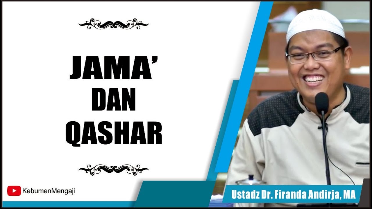 Kapan Boleh Shalat Jama' dan Qashar | Musafir - Ustadz Dr  Firanda Andirja, MA