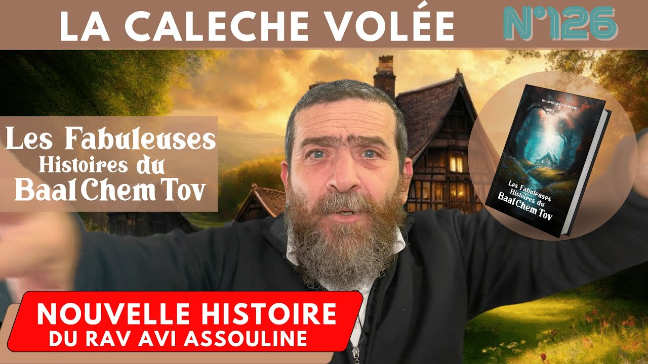 HISTOIRE BAAL CHEM TOV N°126 LA CALECHE VOLÉE _ Rav Avi  #baalshemtov  #histoirebaalchemtov