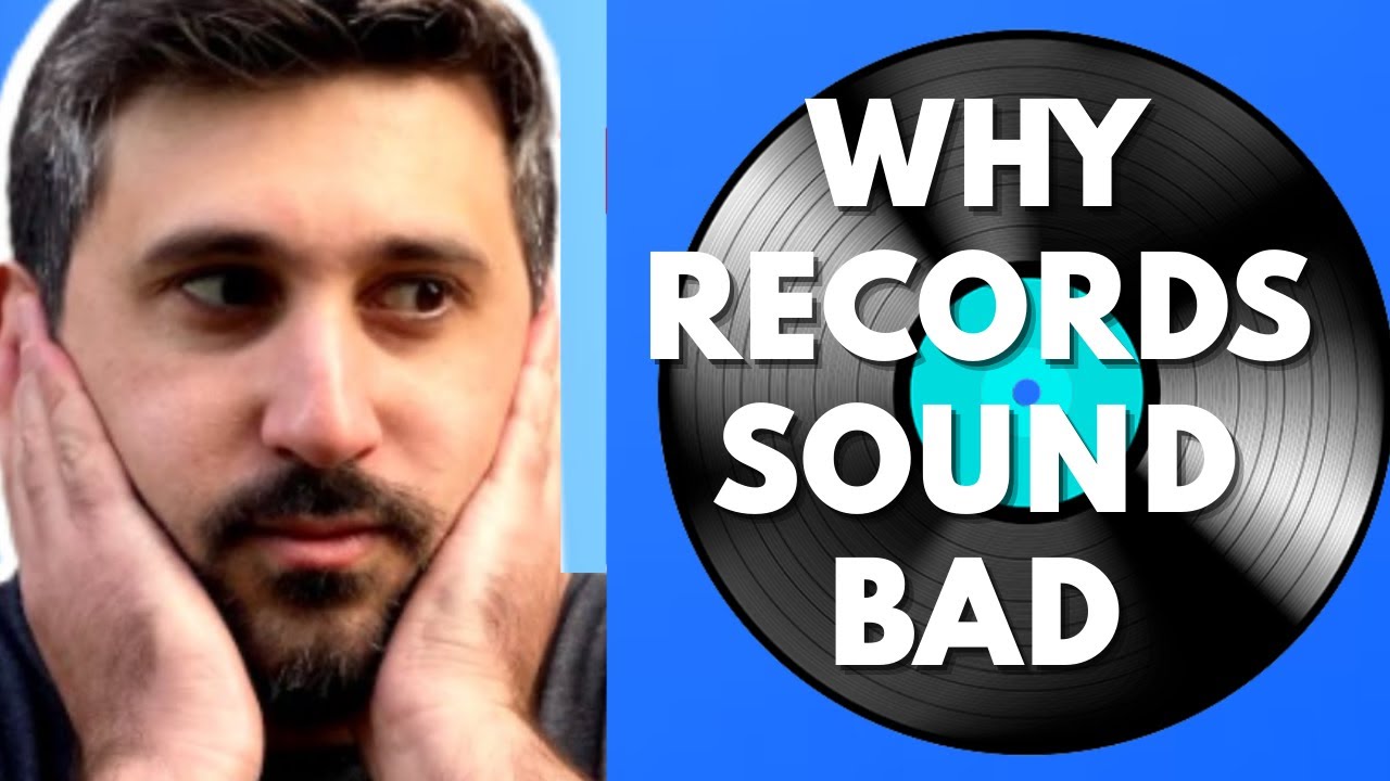 Why Vinyl Records Sound Bad