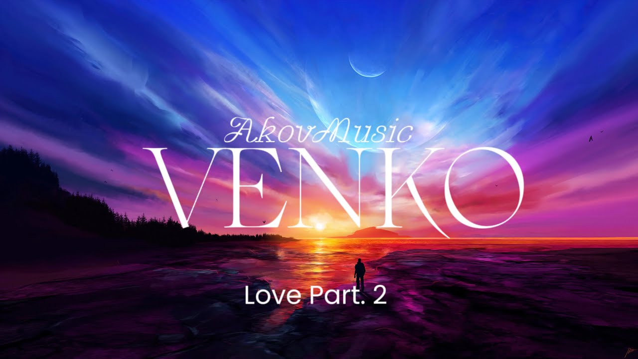 VENKO - Love Part. 2 (Cover Toosii - Favorite Song)
