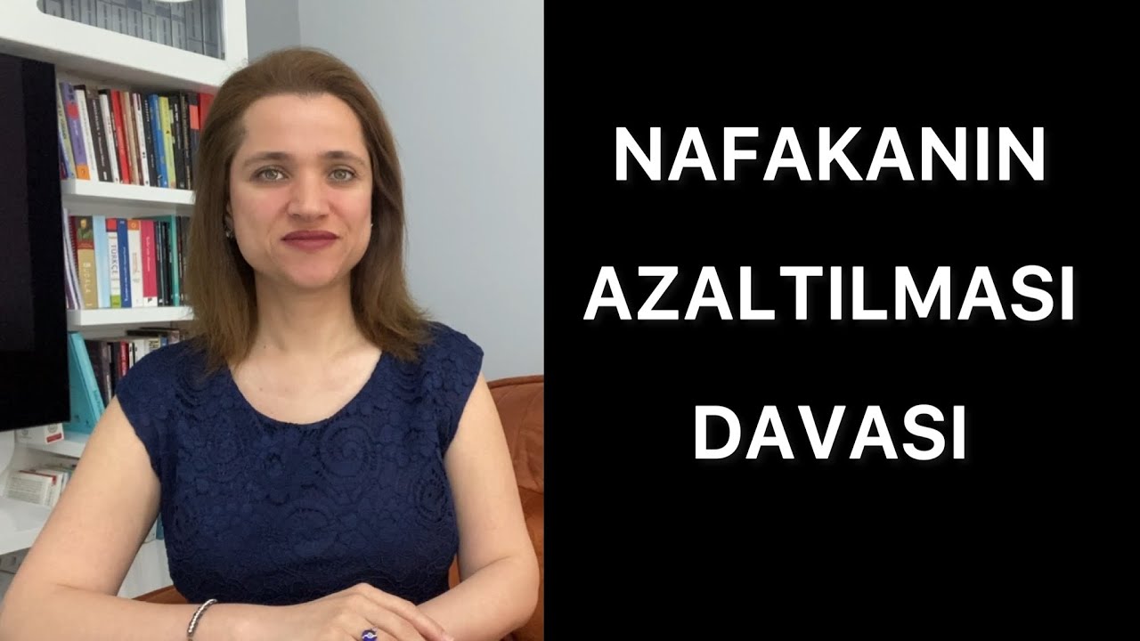NAFAKANIN AZALTILMASI (İNDİRİLMESİ) DAVASI | Avukat Aysel Aba Kesici |