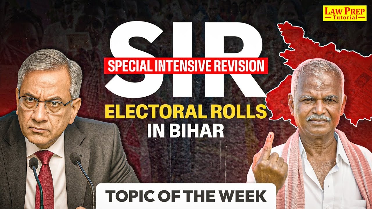 Special Intensive Revision of Electoral Rolls in Bihar | Detailed Explanation | GK for CLAT 2026