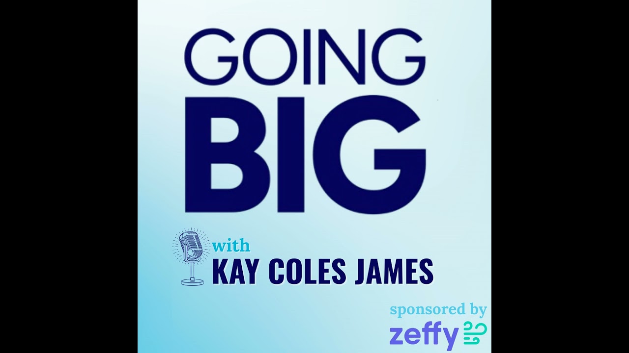 Going Big with Kay Coles James: From the Kitchen Table to the White House